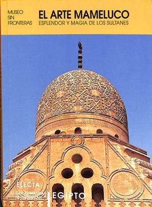 EL ARTE MAMELUCO. ESPLENDOR Y MAGIA DE LOS SULTANES | V.V.A
