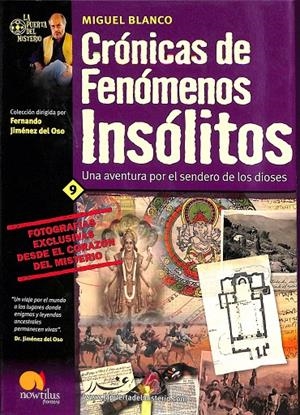 CRÓNICAS DE FENÓMENOS INSÓLITOS. UNA AVENTURA POR EL SENDERO DE LOS DIOSES  | MIGUEL BANCO