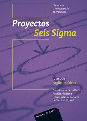 PROYECTOS SEIS SIGMA | ARGÜELLES OJEDA, JOSÉ LUIS