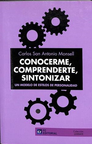 CONOCERME, COMPRENDERTE, SINTONIZAR | CARLOS SAN ANTONIO MONSELL