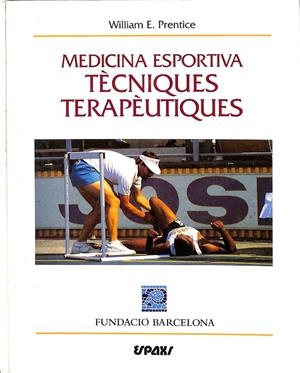 MEDICINA ESPORTIVA TÈCNIQUES TERAPÈUTIQUES (CATALÁN) | WILLIAM E.PRENTICE