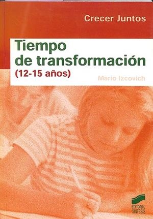 TIEMPO DE TRANSFORMACIÓN (12-15 AÑOS) | IZCOVICH SCHERMAN, MARIO