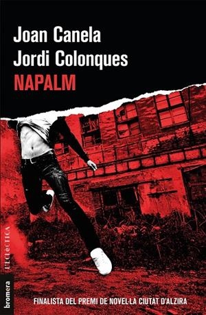 NAPALM (CATALÁN) | CANELA BARULL, JOAN/COLONQUES BELLMUNT, JORDI