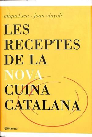 LES RECEPTES DE LA NOVA CUINA CATALANA (CATALÁN) | VINYOLI / JOAN SENY, MIQUEL