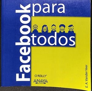 FACEBOOK PARA TODOS | E.A. VANDER VEER