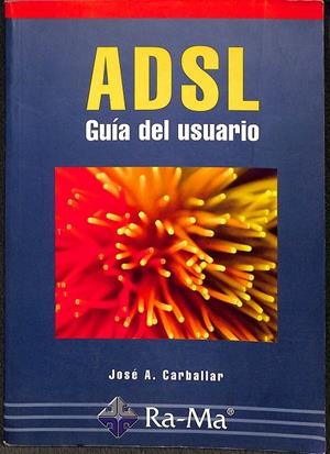 ADSL GUÍA DEL USUARIO | JOSÉ A.CARBALLAR