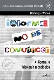 INFORMAR NO ES COMUNICAR | WOLTON, DOMINIQUE