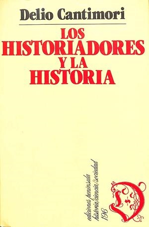 LOS HISTORIADORES Y LA HISTORIA | CANTIMORI, DELIO
