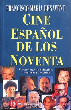 CINE ESPAÑOL DE LOS NOVENTA | BENAVENT, FRANCISCO Mª