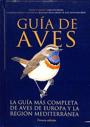 GUIA DE AVES EUROPA Y LA REGIÓN MEDITERRÁNEA | SVENSSON, LARS/MULLARNEY, KILLIAN/ZETTERSTRÖM, DAN