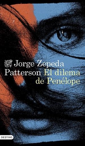 EL DILEMA DE PENÉLOPE | ZEPEDA PATTERSON, JORGE