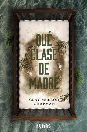 QUÉ CLASE DE MADRE | CHAPMAN, CLAY MCLEOD