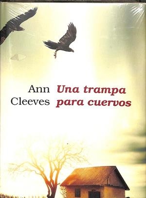 UNA TRAMPA PARA CUERVOS (PRECINTADO) | ANN CLEEVES