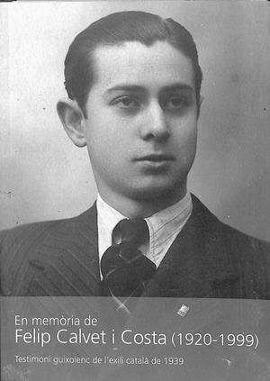 EN MEMÒRIA DE FELIP CALVET I COSTA (1920-1999) (CATALÁN) | ÀNGEL JIMÉNEZ