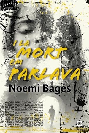 I LA MORT EM PARLAVA (CATALÁN) | BAGÉS, NOEMI