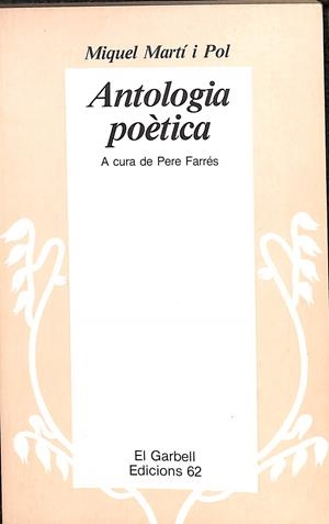 ANTOLOGIA POÈTICA (CATALÁN) | MARTÍ I POL, MIQUEL