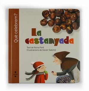 ¿QUÈ CELEBREM?, LA CASTANYADA (CATALÁN) | FONT I FERRÉ, NÚRIA