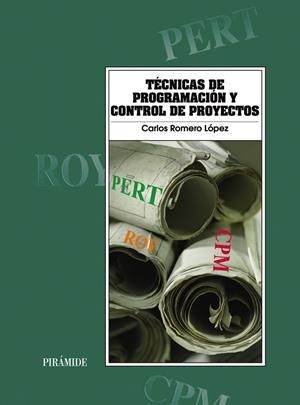 TÉCNICAS DE PROGRAMACIÓN Y CONTROL DE PROYECTOS - COLECCIÓN ECONOMIA Y EMPRESA | ROMERO LÓPEZ, CARLOS