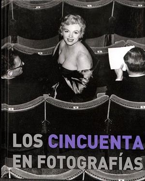 LOS CINCUENTA EN FOTOGRAFÍAS | V.V.A