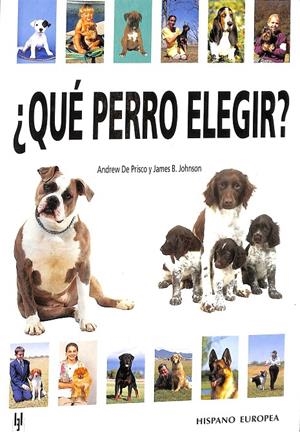 ¿QUÉ PERRO ELEGIR? | ANDREW DE PRISCO Y JAMES B. JOHNSON