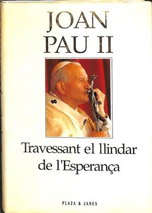 JOAN PAU II - TRAVESSANT EL LLINDAR DE L'ESPERANÇA (CATALÁN) | V.V.A