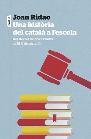UNA HISTÒRIA DEL CATALÀ A L'ESCOLA (CATALÁN) | RIDAO MARTÍN, JOAN