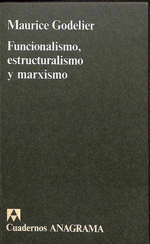 FUNCIONALISMO, ESTRUCTURALISMO Y MARXISMO | MAURICE GODELIER