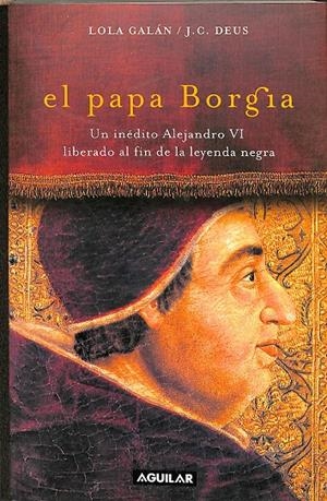 EL PAPA BORGIA | LOLA GALÁN - J.C.DEUS