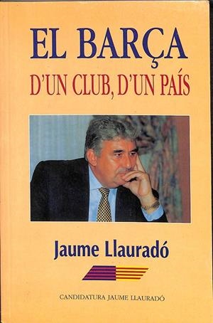 EL BARÇA D'UN CLUB, D'UN PAÍS (CATALÁN) | JAUME LLAURADÓ