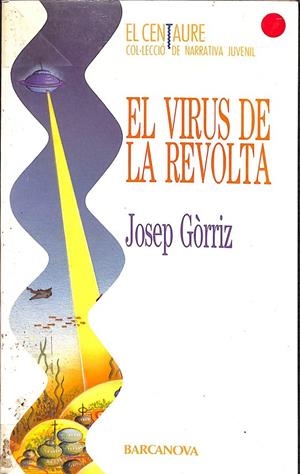EL VIRUS DE LA REVOLTA (CATALÁN) | JOSEP GÒRRIZ