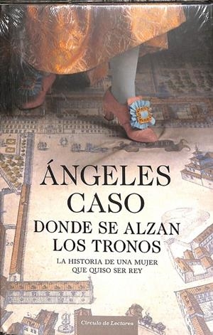 DONDE SE ALZAN LOS TRONOS | ÁNGELES CASO