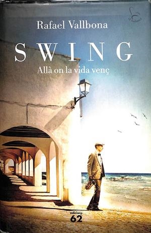 SWING - ALLÀ ON LA VIDA VENÇ (CATALÁN) | VALLBONA, RAFAEL