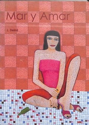 MAR Y AMAR | J. DEINÁ