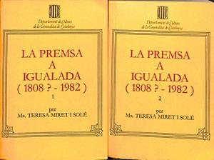 LA PREMSA A IGUALADA (1808-1982) 2 TOMOS (CATALÁN) | MA. TERESA MIRET I SOLÉ