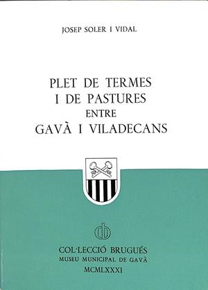 PLET DE TERMES I DE PASTURES ENTRE GAVÀ I VILADECANS (CATALÁN) | JOSEP SOLER I VIDAL