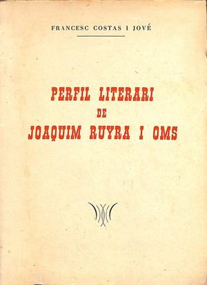 PERFIL LITERARI DE JOAQUIM RUYRA I OMS (CATALÁN) | FRANCESC COSTAS I JOVÉ