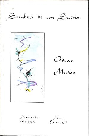 SOMBRA DE UN SUEÑO  | OSCAR MUÑOZ