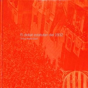 EL DEBAT ESTATUTARI DEL 1932 (CATALÁN) | TERTESA ABELLÓ GÜELL