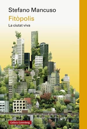 FITÒPOLIS, LA CIUTAT VIVA (CATALÁN) | MANCUSO, STEFANO