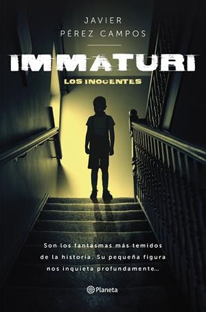 IMMATURI | PÉREZ CAMPOS, JAVIER