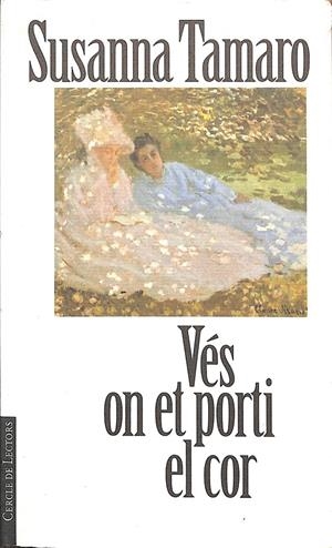 VÉS ON ET PORTI EL COR (CATALÁN) | SUSANNA TAMARO