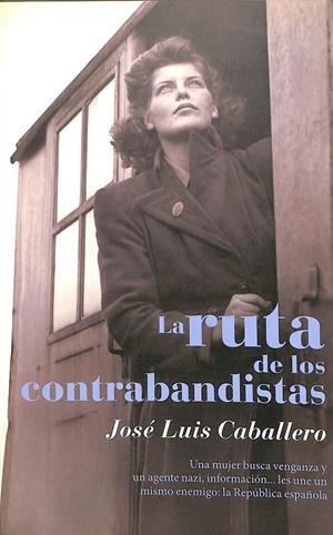 LA RUTA DE LOS CONTRABANDISTAS | JOSÉ LUIS CABALLERO