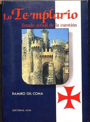 LO TEMPLARIO - ESTADO ACTUAL DE LA CUESTIÓN | RAMIRO GIL COMA