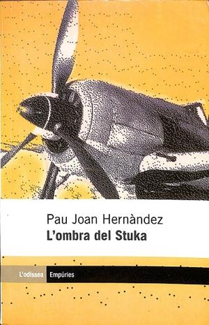 L'OMBRA DEL STUKA (CATALÁN) | HERNÁNDEZ I DE FUENMAYOR, PAU JOAN