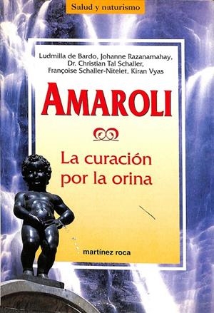 AMAROLI. LA CURACIÓN POR LA ORINA. | V.V.A