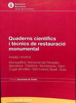 QUADERNS CIENTÍFICS I TÈCNICS DE RESTAURACIÓ MONUMENTAL (CATALÁN) | V.V.A