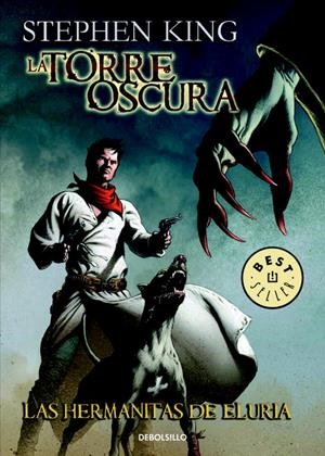 LA TORRE OSCURA 7 - LAS HERMANITAS DE ELURIA | KING,STEPHEN
