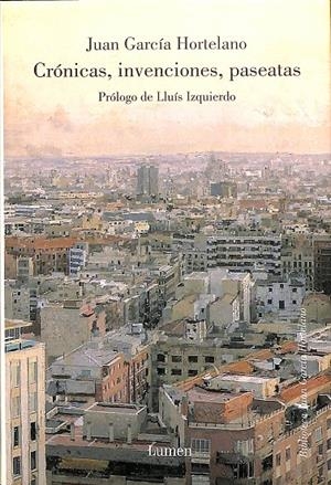 CRÓNICAS, INVENCIONES, PASEATAS | JUAN GARCÍA HORTELANO