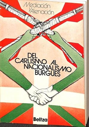 DEL CARLISMO A NACIONALISMO BURGUES | MEDIACION Y ALINEACIÓN