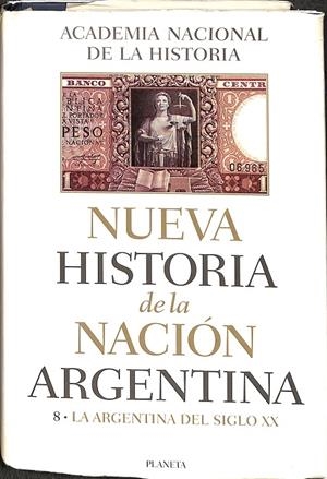 ACADEMIA NACIONAL DE LA HISTORIA. NUEVA HISTORIA DE LA NACION ARGENTINA Nº 8. | V.V.A